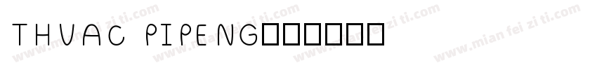 THVAC PIPENG字体转换